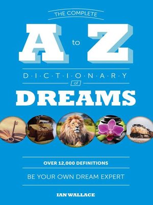 cover image of The Complete a to Z Dictionary of Dreams